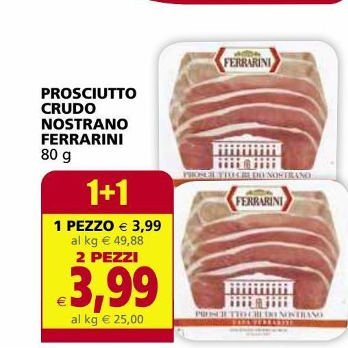Prosciutto crudo nostrano ferrarini offerta di Il Gigante