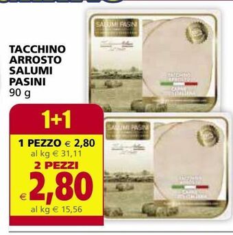 Il Gigante Tacchino arrosto salumi pasini offerta