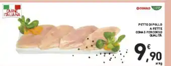 Conad Conad Petto Di Pollo A Fette Percorso Qualità offerta
