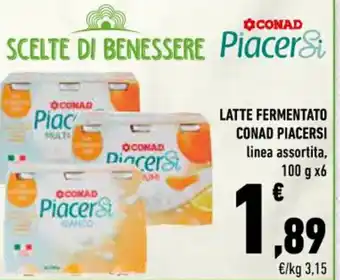 Conad Superstore Conad Piacersi Latte Fermentato linea assortita 100 g x 6 offerta