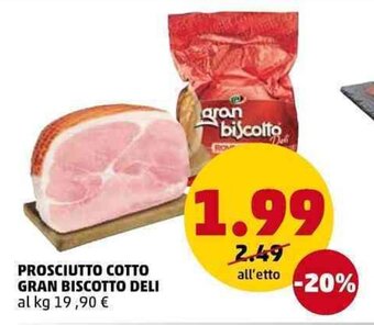 PENNY Prosciutto Cotto Gran Biscotto Deli offerta