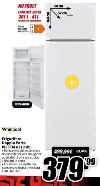 MediaWorld Whirlpool Frigorifero Doppia Porta W55TM 6110 W1 offerta