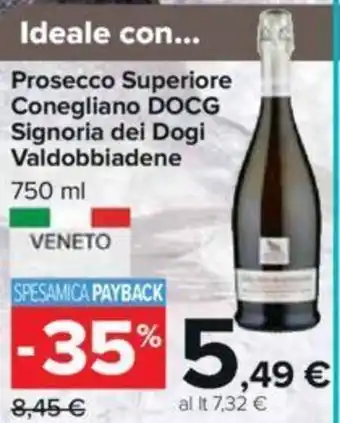 Carrefour Signoria Dei Dogi Valdobbiadene Prosecco Superiore Conegliano DOCG 750 ml offerta