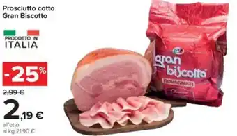 Carrefour Gran Biscotto Prosciutto Cotto offerta