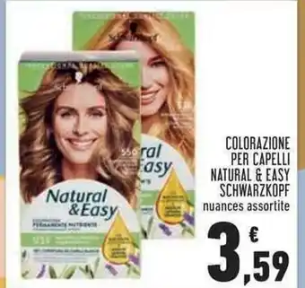Conad Superstore Natural & Easy Schwarzkopf Colorazione Per Capelli offerta