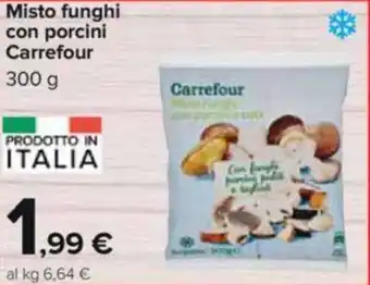 Carrefour Carrefour Misto Funghi Con Porcini 300 g offerta