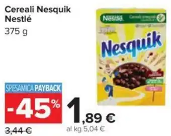 Carrefour Nestlé Cereali Nesquik 375 g offerta