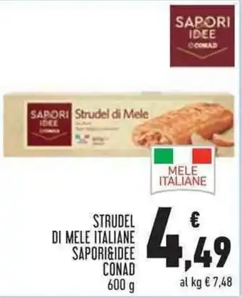 Conad Superstore Conad Sapori & Idee Strudel di Mele Italiane 600 g offerta