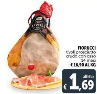 Deco Supermercati Fiorucci tivoli prosciutto crudo con osso 14 mesi offerta