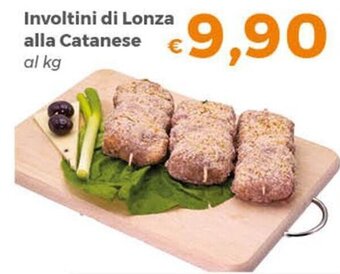 Tocal Involtini di Lonza alla Catanese offerta