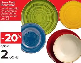 Carrefour Linea Piatti Stoneware offerta