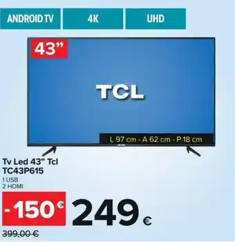 Carrefour TCL tv Led 43 TC43P615 offerta
