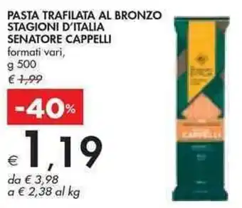 Bennet Senatore Cappelli Pasta Trafilata Al Bronzo Stagioni D'Italia Formati Vari, g 500 offerta