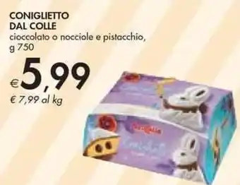 Bennet Dal Colle Coniglietto Cioccolato o Nocciole e Pistacchio, g 750 offerta