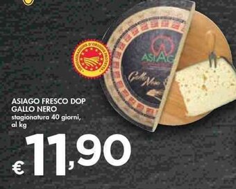 Bennet Asiago Fresco DOP Gallo Nero Stagionatura 40 Giorni offerta