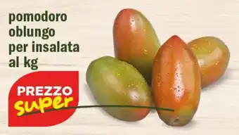 pomodori oblungo per insalata al kg