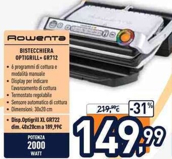 Unieuro Rowenta Bistecchiera Optigrill + GR712 offerta