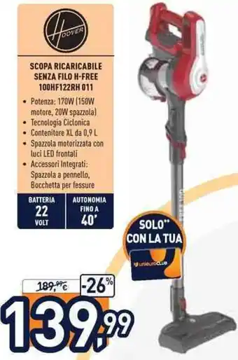 Unieuro Hoover Scopa Ricaricabile Senza Filo H-Free 100HF122RH 011 offerta