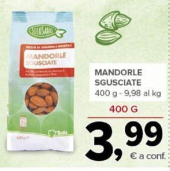 Todis Mandorle Sgusciate 400 g offerta