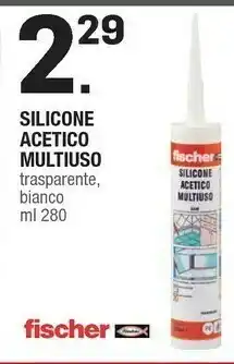Brico OK Fischer Silicone Acetico Multiuso offerta