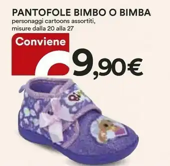 Coop Pantofole Bimbo O Bimba Personaggi Cartoons offerta