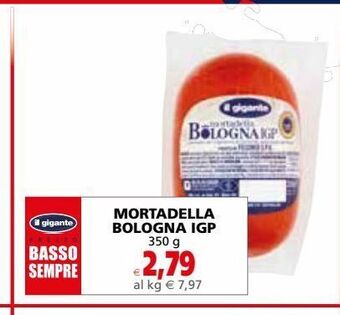 Il Gigante Mortadella bologna igp offerta