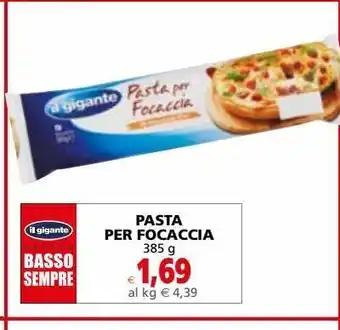 Il Gigante Pasta per focaccia offerta