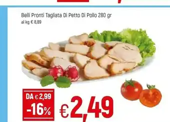 Famila Belli pronti Tagliata Di Petto Di Pollo offerta