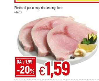 Famila Filetto Di Pesce Spada Decongelato offerta