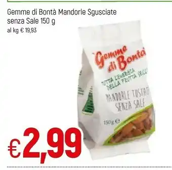 Famila Gemme Di Bonta Mandorle Sgusciate Senza Sale offerta