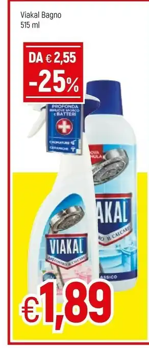 Famila Viakal Anticalcare Bagno 515 Ml offerta