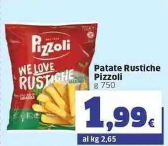 Sigma Pizzoli Patate Rustiche g 750 offerta