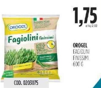 Carico Cash & Carry Orogel Fagiolini Finissimi 600 g offerta