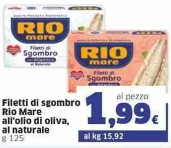 Sigma Rio Mare Filetti di sgombro all'olio di oliva, al naturale g 125 offerta