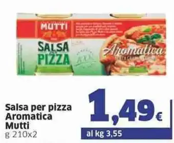 Sigma Mutti Salsa per pizza Aromatica g 210x2 offerta