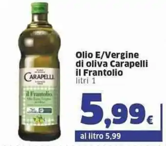 Sigma Carapelli il Frantolio Olio e/Vergine di oliva litri 1 offerta