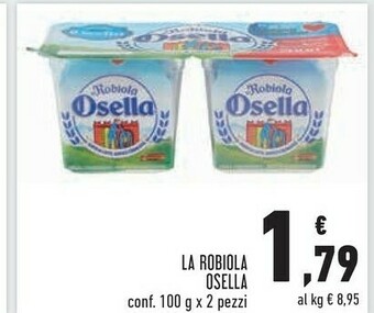 Conad Fattorie Osella La Robiola Osella offerta