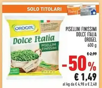 Conad Orogel Pisellini Dolce Italia 600 G(ml) offerta