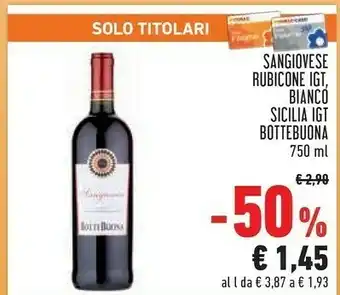 Conad Bottebuona Sangiovese Rubicone Igt, Bianco Sicilia Igt offerta