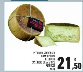 Conad Caseificio Di Amatrice Petrucci Pecorino Stagionato offerta