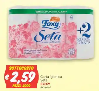 Foxy Carta igienica seta 4+2 rotoli