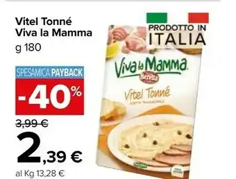 Carrefour Market Beretta Vitel Tonné Viva La Mamma offerta