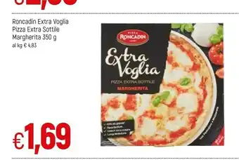 Famila Pizza Roncadin - Extra Voglia Pizza Extra Sottile Margherita 350 g(ml) offerta