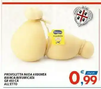 Vivo Supermercati Arborea Provoletta Nuda Bianca offerta