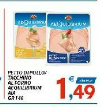 Vivo Supermercati Aia Petto Di Pollo Al Forno Aequilibrium 140 G(ml) offerta
