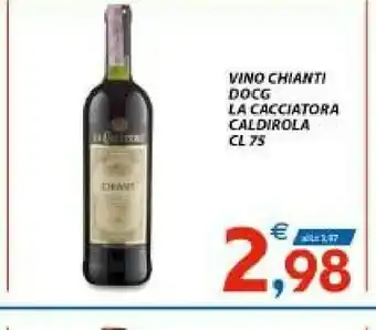 Vivo Supermercati Vino Chianti DOCG La Caciatora Caldirola offerta