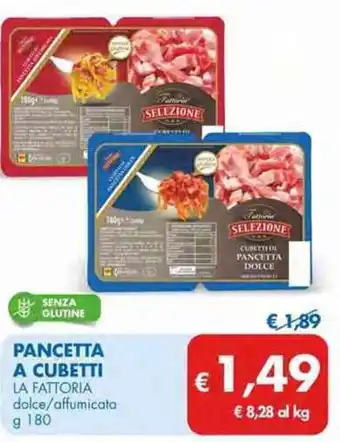 MD Discount La Fattoria Pancetta a Cubetti dolce/affumicata g 180 offerta