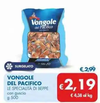 MD Discount Le Specialità di Beppe Vongole del Pacifico con guscio g 500 offerta