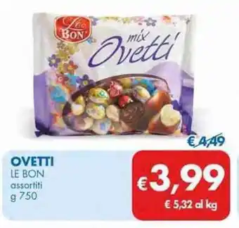 MD Discount Le Bon Ovetti assortiti g 750 offerta