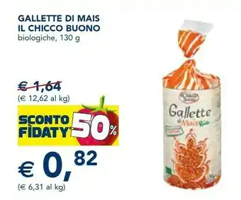 Esselunga Il Chicco Buono - Gallette Di Mais Bio 130 G(ml) offerta